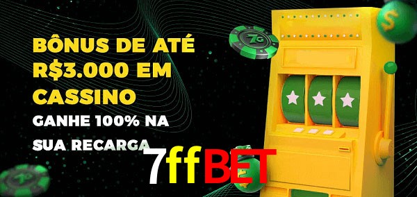 7ffbet melhor bônus de depósito